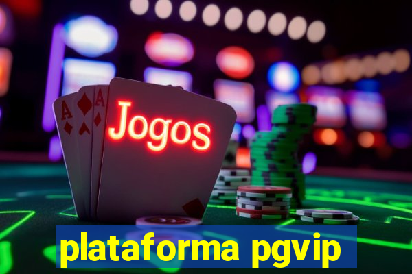 plataforma pgvip